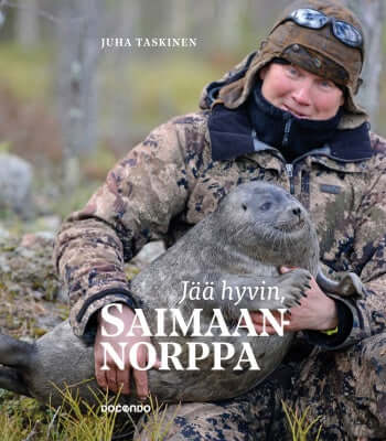 Jää hyvin, saimaannorppa ( 2. painos Taskinen 2019 )